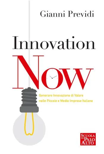Saldi Innovation now. Generare innovazione di valore nelle piccole e medie imprese italiane