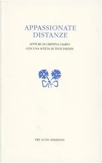 Prezzo Scontato Appassionate distanze. Letture di Cristina Campo