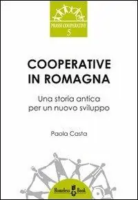Bestseller Cooperative in Romagna. Una storia antica per un nuovo sviluppo