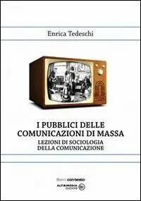 Soddisfatti O Rimborsati I pubblici della comunicazione di massa. Lezioni di sociologia della comunicazione