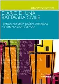 Saldi Diario di una battaglia civile. I retroscena della politica materana e i fatti che non si dicono