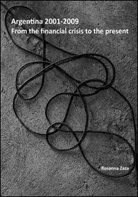 Argentina 2001-2009. From the financial crisis to the present Economico