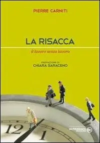Di Tendenza La risacca. Il lavoro senza lavoro