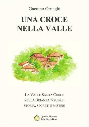 Miglior Prezzo Una Croce nella Valle. La Valle Santa Croce nella Brianza insubre storia, misteri e segreti
