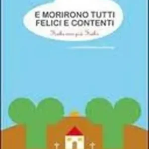 Reso Gratuito E morirono tutti felici e contenti. Fiabe non più fiabe
