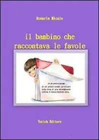 Offerta Limitata Il bambino che raccontava le favole