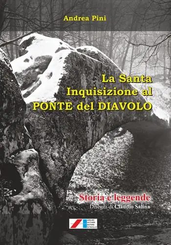 Ultima Occasione La Santa Inquisizione al Ponte del Diavolo. Storia e leggende