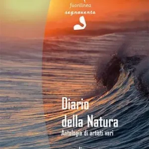 Ultime Pezzi Diario della natura. Antologia di artisti vari. Ediz. illustrata