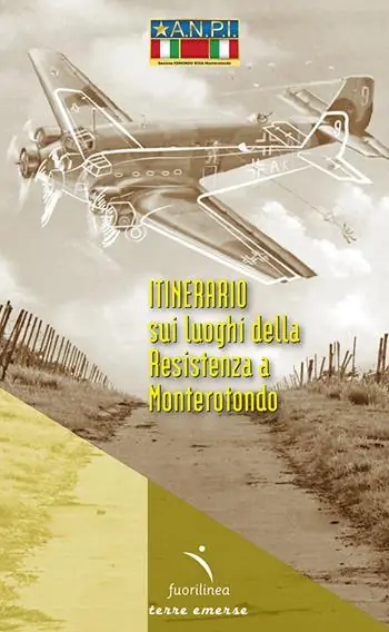 Promozione Esclusiva Itinerario sui luoghi della Resistenza a Monterotondo