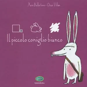 Il piccolo coniglio bianco. Ediz. illustrata Vendita Finale