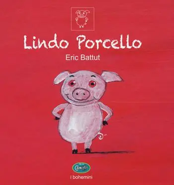 Lindo Porcello. Ediz. a colori Nuova Collezione