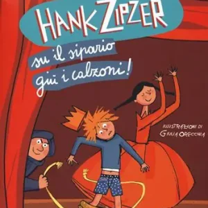 Compra Oggi Stesso Hank Zipzer. Su il sipario, giù i calzoni!. Vol. 11
