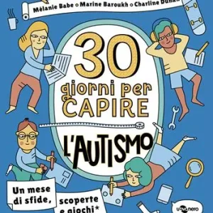 Offerta Limitata 30 giorni per capire l‘autismo