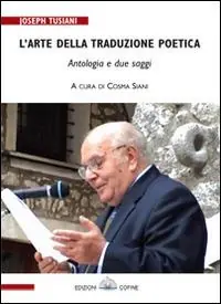 Offerta L‘ arte della traduzione poetica. Due saggi e un‘antologia. Ediz. multilingue