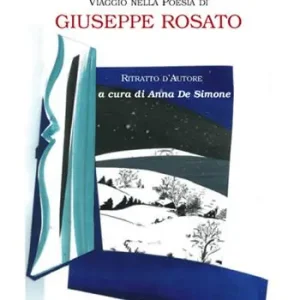 Promozione Esclusiva L‘ ombra del sogno. Viaggio nella poesia di Giuseppe Rosato
