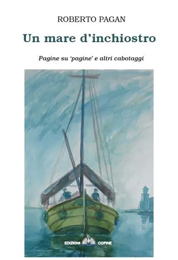 Un mare d‘inchiostro. Pagine su pagine e altri cabotaggi Offerta Lampo