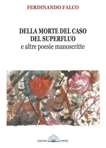 Occasione Della morte del caso del superfluo e altre poesie manoscritte