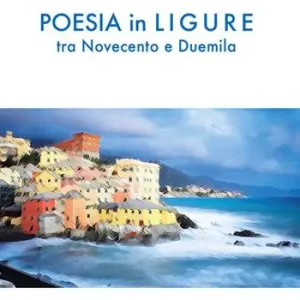 Poesia in ligure tra Novecento e Duemila Pagamento Sicuro