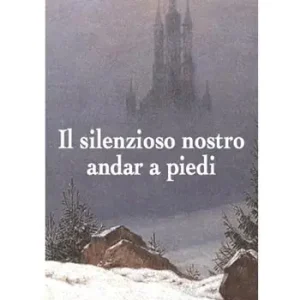 Economico Il silenzioso nostro andar a piedi