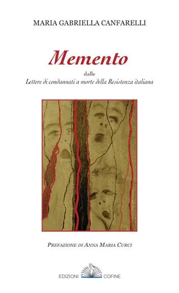 Memento dalle Lettere di condannati a morte della Resistenza italiana Ultima Occasione