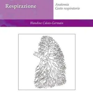 Respirazione. Anatomia. Gesto respiratorio Spedizione Espresso