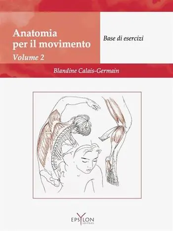 Anatomia del movimento. Ediz. illustrata. Vol. 2 Base di esercizi Pagamento Sicuro