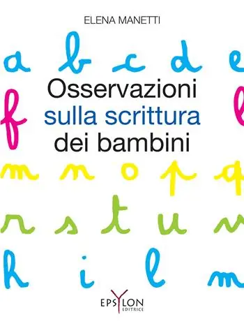 A Buon Prezzo Osservazioni sulla scrittura dei bambini. Ediz. illustrata