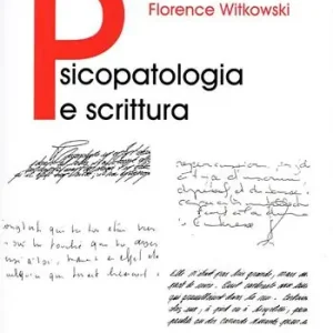 Psicopatologia e scrittura. Ediz. illustrata Affare
