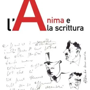L‘anima e la scrittura. Ediz. illustrata Consegna Rapida