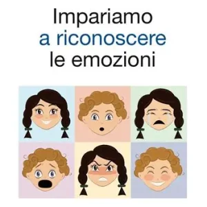 Impariamo a riconoscere le emozioni. Ediz. illustrata Compra Online