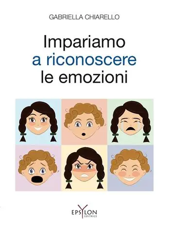 Impariamo a riconoscere le emozioni. Ediz. illustrata Compra Online