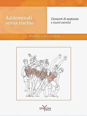 Addominali senza rischio. Elementi di anatomia e nuovi esercizi. Ediz. illustrata Novità