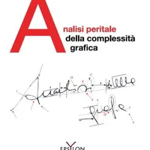 Prezzo Conveniente Analisi peritale della complessità grafica. Ediz. illustrata