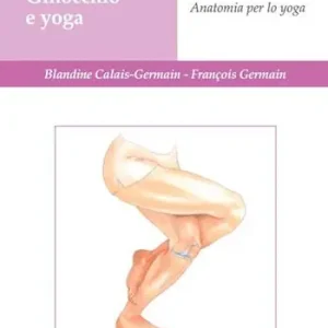Ginocchio e yoga. Anatomia per lo yoga Solo Oggi