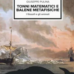Di Tendenza Tonni matematici e balene metafisiche. I filosofi e gli animali