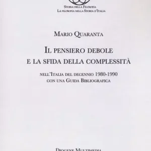 Prezzo Scontato Il pensiero debole e la sfida della complessità nell‘Italia del decennio 1980-1990