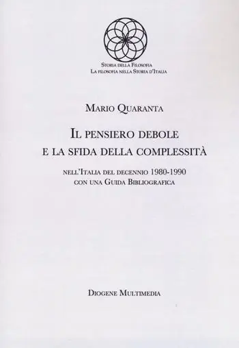 Prezzo Scontato Il pensiero debole e la sfida della complessità nell‘Italia del decennio 1980-1990