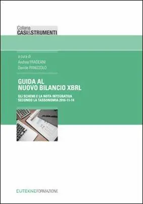 Bestseller Guida al nuovo bilancio XBRL. Gli schemi e la nota integrativa secondo la tassonomia 2016-11-14
