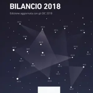 I nuovi OIC. Bilancio 2018 Must-Have
