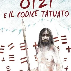 Otzi e il codice tatuato Spedito Oggi