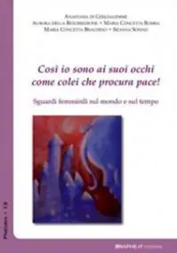 Professionale Così io sono ai suoi occhi come colei che procura pace (Ct 8,10). Sguardi femminili sul mondo e sul tempo