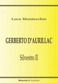 Gerberto d‘Aurillac. Silvestro II Promozione