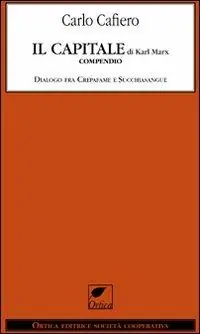 Prezzo Di Fabbrica Il capitale di Karl Marx. Compendio dialogo fra Crepafame e Succhiasangue