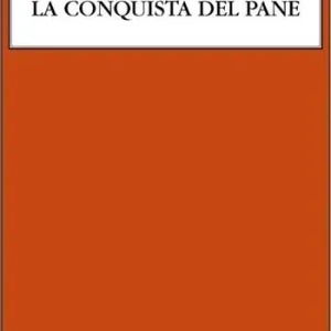 La conquista del pane Prezzo Basso