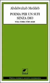 Poema per un sufi senza Dio. Sulla tomba d‘Ibn Arabi Esclusivo