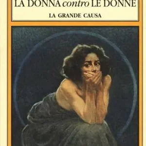 Promo Stagionale L‘ uomo contro gli uomini, la donna contro le donne. La grande causa