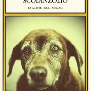 Promozione L‘ ultimo scodinzolio. La morte degli animali