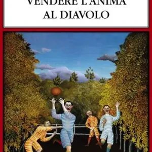Professionale Vani tentativi di vendere l‘anima al diavolo. Ediz. integrale