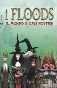 A Buon Prezzo Il mondo è casa nostra! I Floods. Vol. 3