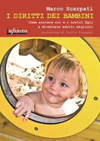 Soddisfatti O Rimborsati I diritti dei bambini. Come aiutare noi e i nostri figli a diventare adulti migliori